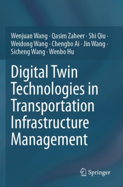 Digital Twin Technologies in Transportation Infrastructure Management