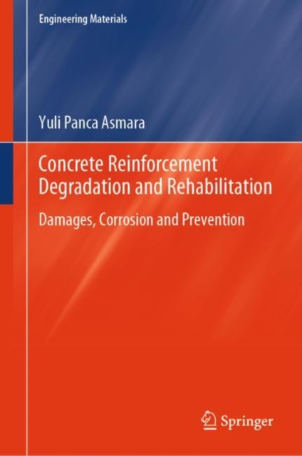 Concrete Reinforcement Degradation and Rehabilitation