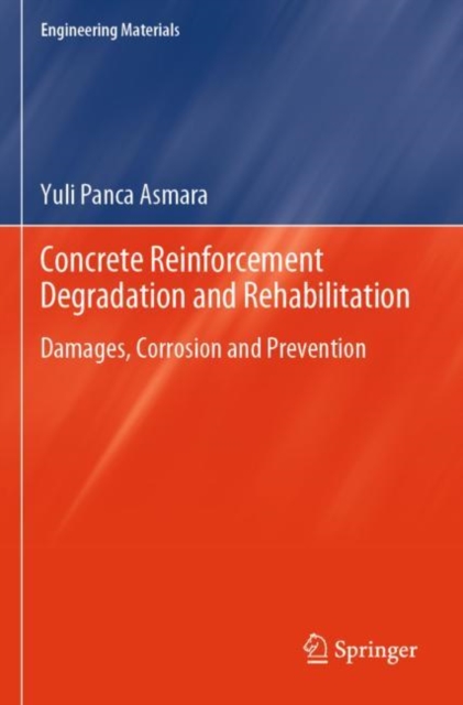 Concrete Reinforcement Degradation and Rehabilitation