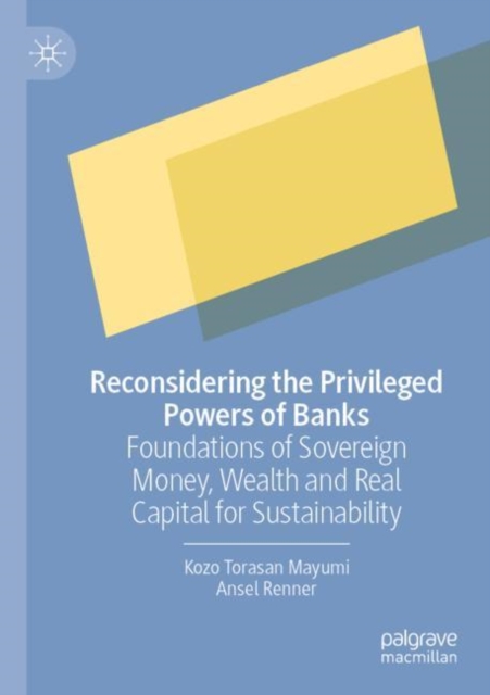 Reconsidering the Privileged Powers of Banks