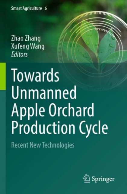 Towards Unmanned Apple Orchard Production Cycle