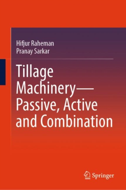 Tillage Machinery—Passive, Active and Combination