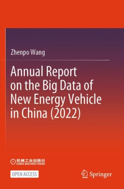 Annual Report on the Big Data of New Energy Vehicle in China (2022)