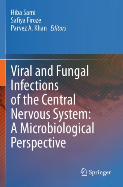 Viral and Fungal Infections of the Central Nervous System: A Microbiological Perspective