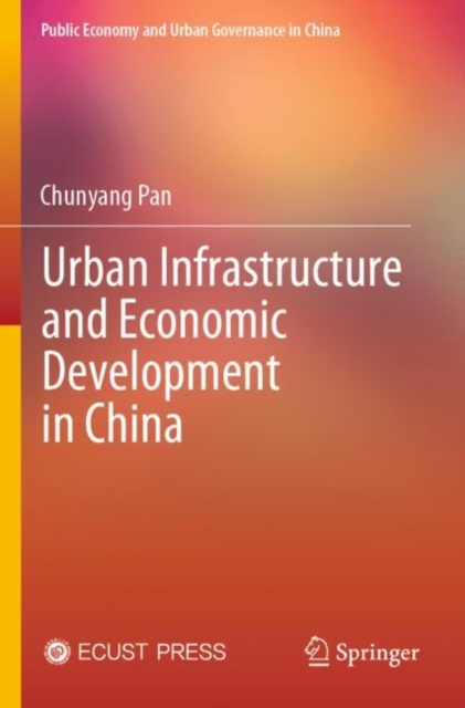 Urban Infrastructure and Economic Development in China