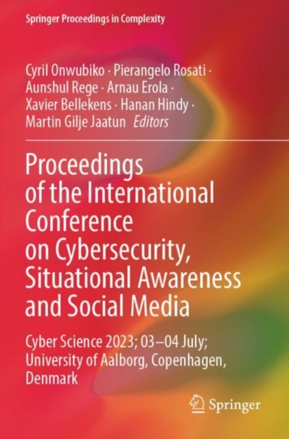 Proceedings of the International Conference on Cybersecurity, Situational Awareness and Social Media