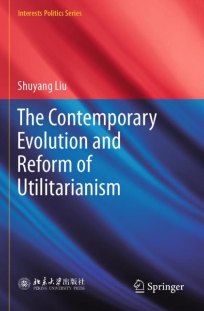 The Contemporary Evolution and Reform of Utilitarianism