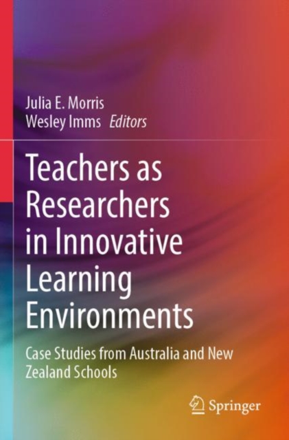 Teachers as Researchers in Innovative Learning Environments