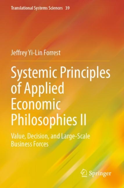 Systemic Principles of Applied Economic Philosophies II