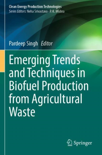 Emerging Trends and Techniques in Biofuel Production from Agricultural Waste