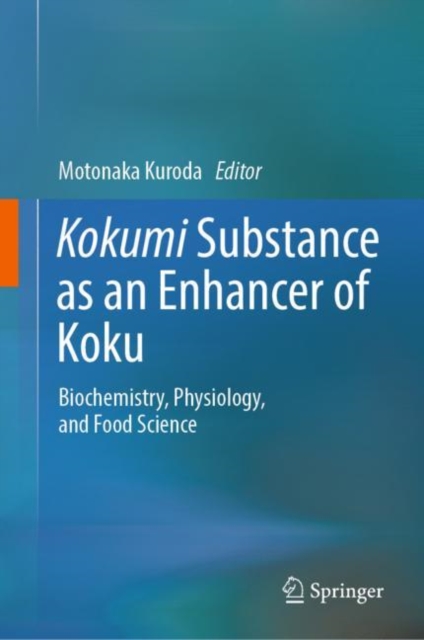 Kokumi Substance as an Enhancer of Koku