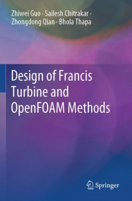 Design of Francis Turbine and OpenFOAM Methods