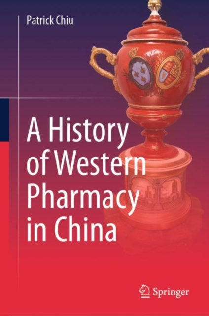 History of Western Pharmacy in China