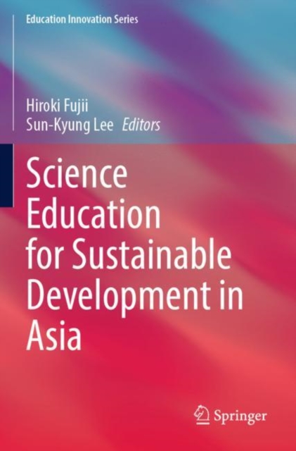 Science Education for Sustainable Development in Asia