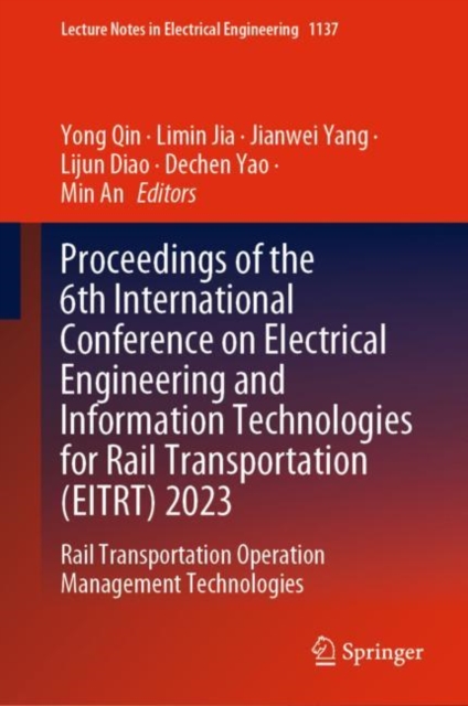 Proceedings of the 6th International Conference on Electrical Engineering and Information Technologies for Rail Transportation (EITRT) 2023