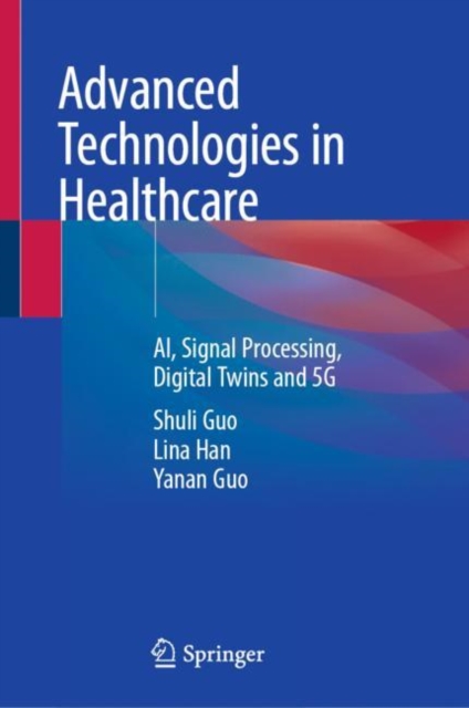 Advanced Technologies in Healthcare