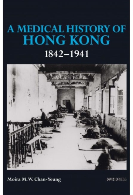 Medical History of Hong Kong: 1842-1941