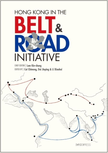 Hong Kong in the Belt and Road Initiative