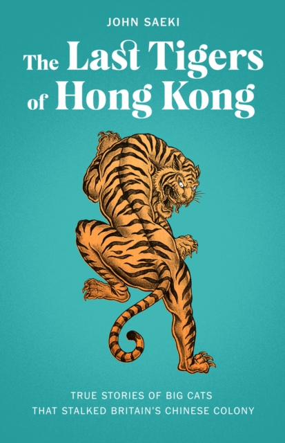 Last Tigers of Hong Kong