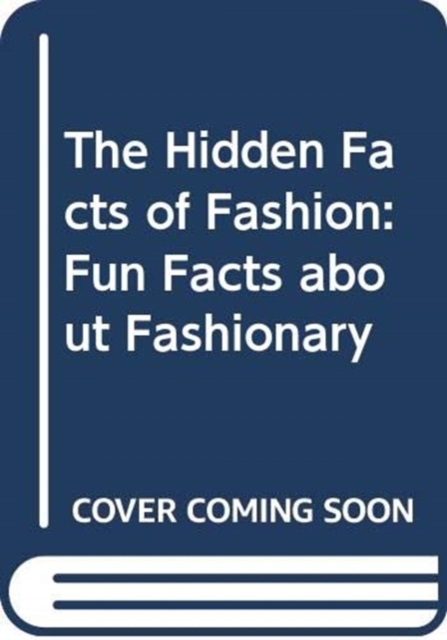 Hidden Facts of Fashion