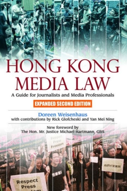 Hong Kong Media Law - A Guide for Journalists and Media Professionals 2e