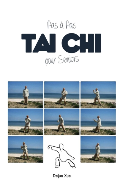 Le Tai Chi Pour Seniors, Pas a Pas