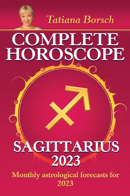 Complete Horoscope Sagittarius 2023