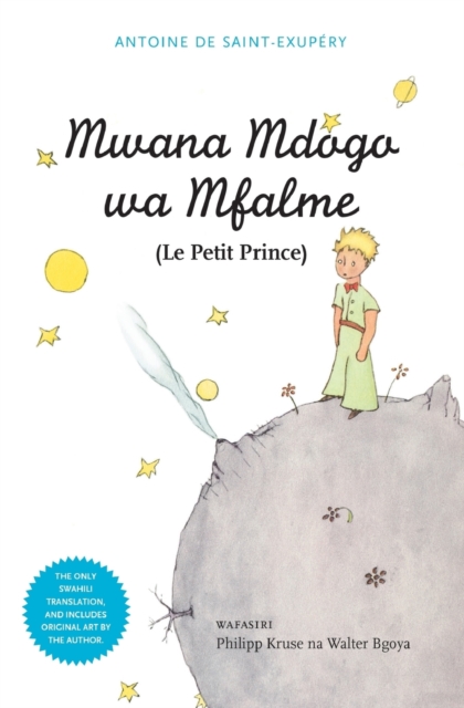 Mwana Mdogo Wa Mfalme/Le Petit Prince
