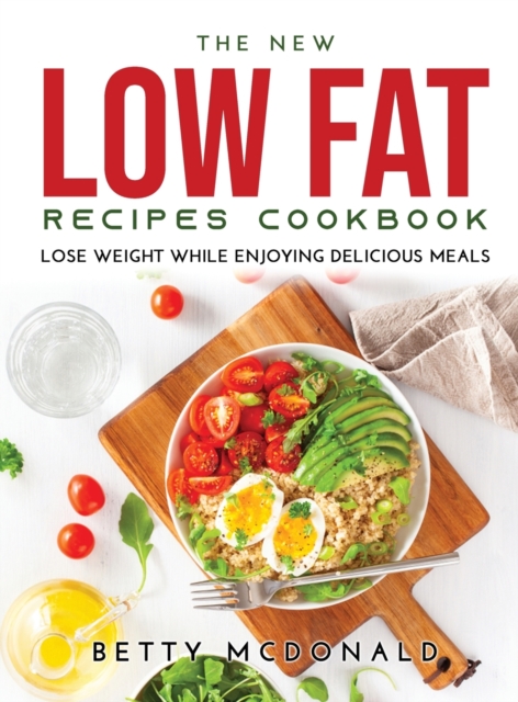 NEW Low Fat Recipes Cookbook