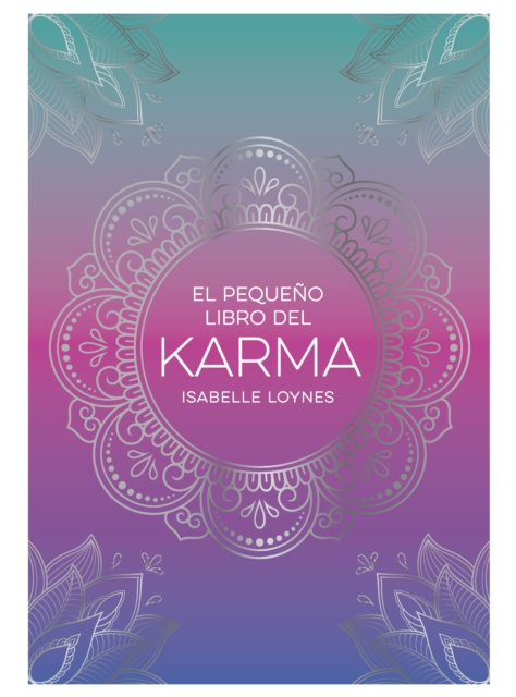 El pequeno libro del Karma (The Little Book of Karma Spanish Edition)