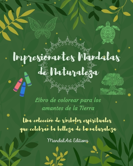Impresionantes Mandalas de Naturaleza Libro de colorear para los amantes de la Tierra Arte relajante antiestres
