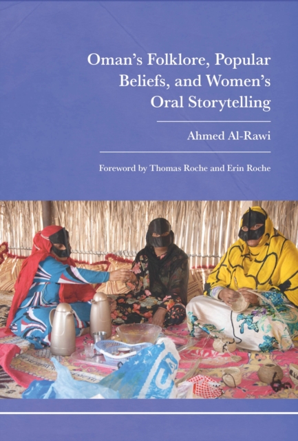 Oman’s Folklore, Popular Beliefs, and Women’s Oral Storytelling