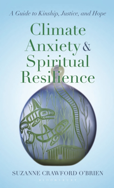 Climate Anxiety and Spiritual Resilience