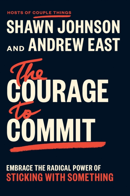 The Courage to Commit