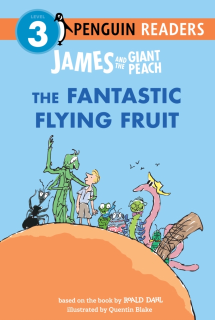 James and the Giant Peach: The Fantastic Flying Fruit