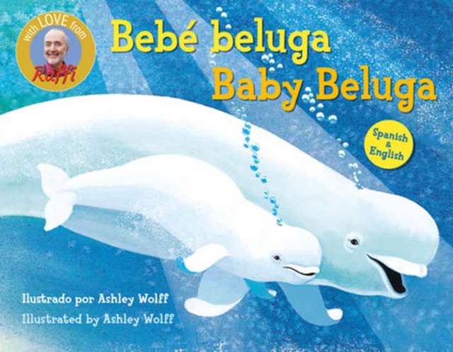 Baby Beluga/Bebe beluga (English-Spanish Bilingual Edition)