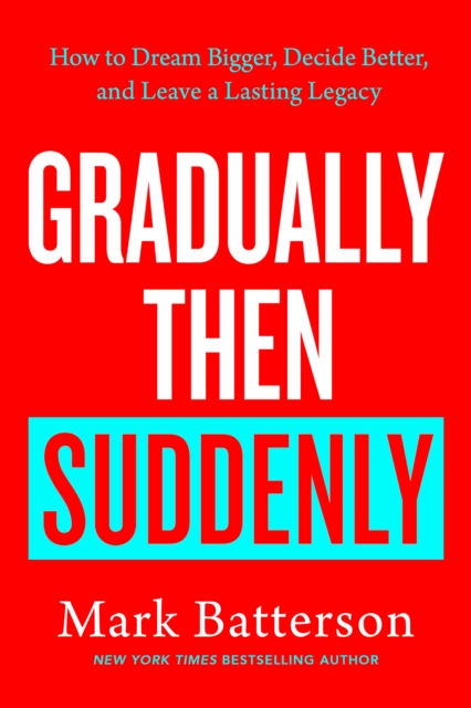 Gradually Then Suddenly