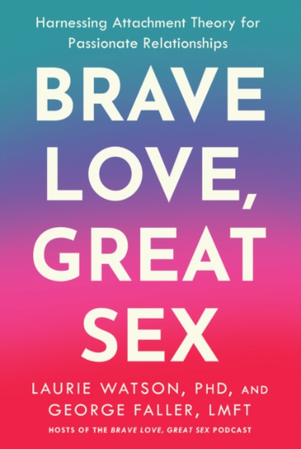 Brave Love, Great Sex
