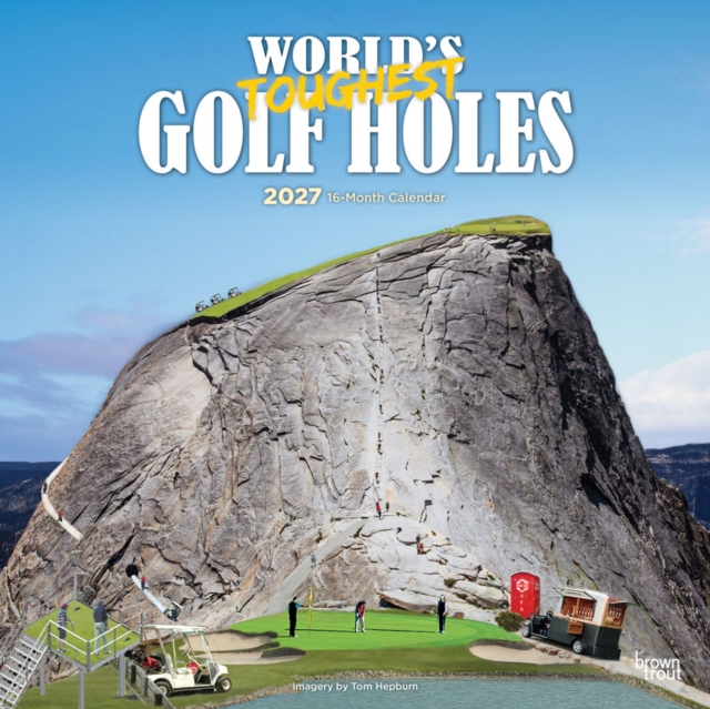 World's Toughest Golf Holes Official 2027 12 X 24 Inch (Hanging) Monthly Square Wall Calendar Plastic-Free