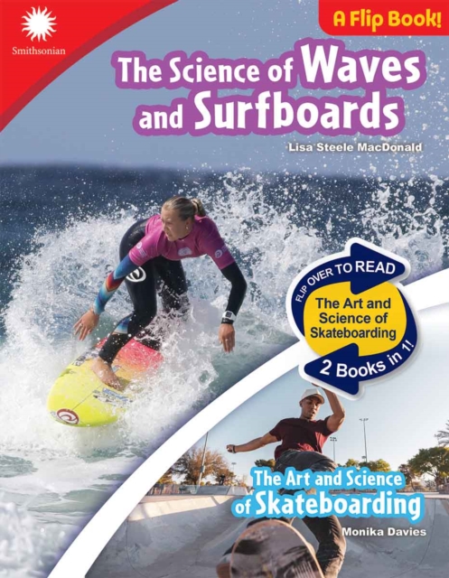 The Science of Waves and Surfboards & The Art and Science of Skateboarding