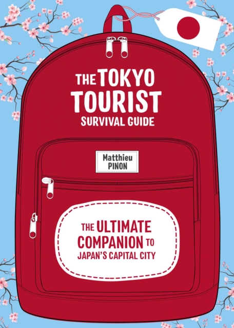 The Tokyo Tourist Survival Guide