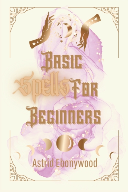 Basic Spells For Beginners