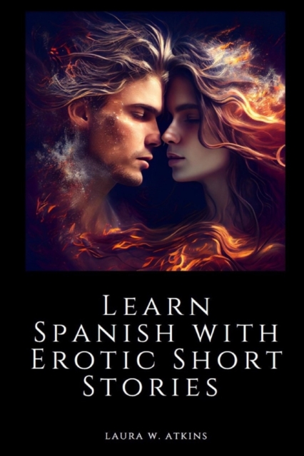 Learn Spanish with Erotic Short Stories