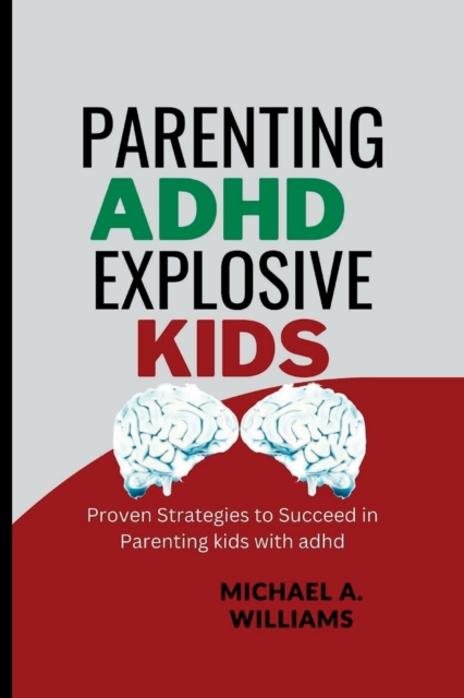 Parenting ADHD Explosive Kids