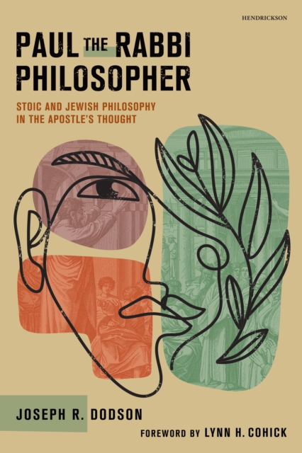 Paul the Rabbi Philosopher: Stoic and Jewish Philosophy in the Apostle's Thought