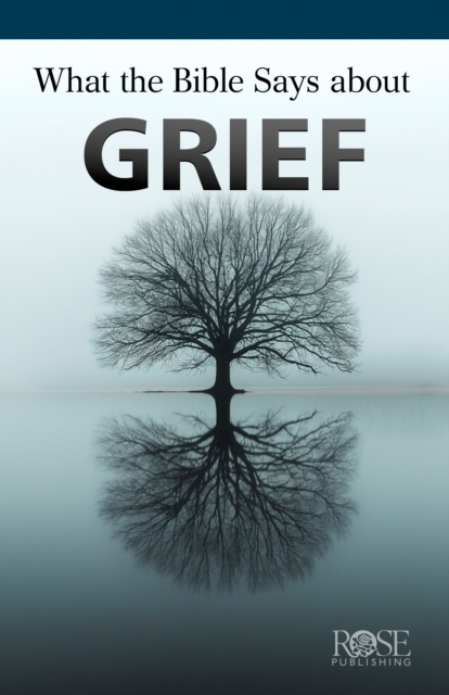 What the Bible Says About Grief