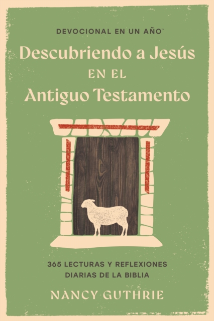 Devocional en un ano: Descubriendo a Jesus en el Antiguo Testamento