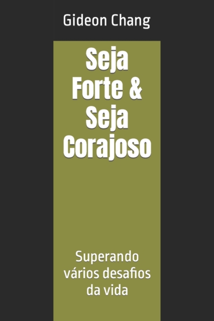 Seja Forte & Seja Corajoso