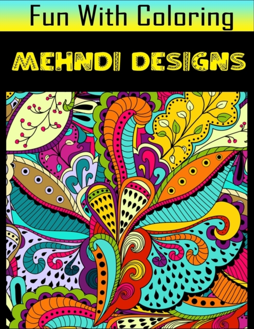 Fun with Coloring Mehndi Designs