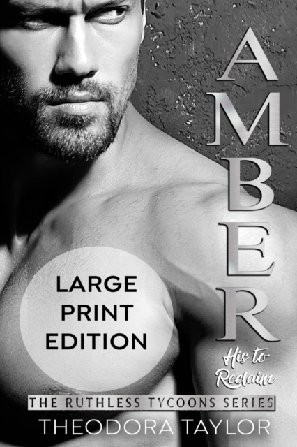 AMBER - His to Reclaim (Ruthlessly Obsessed Duet, Book 2)